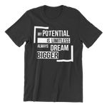 Unisex My Potential is Limitless Always Dream Bigger Short-Sleeve T-Shirt
