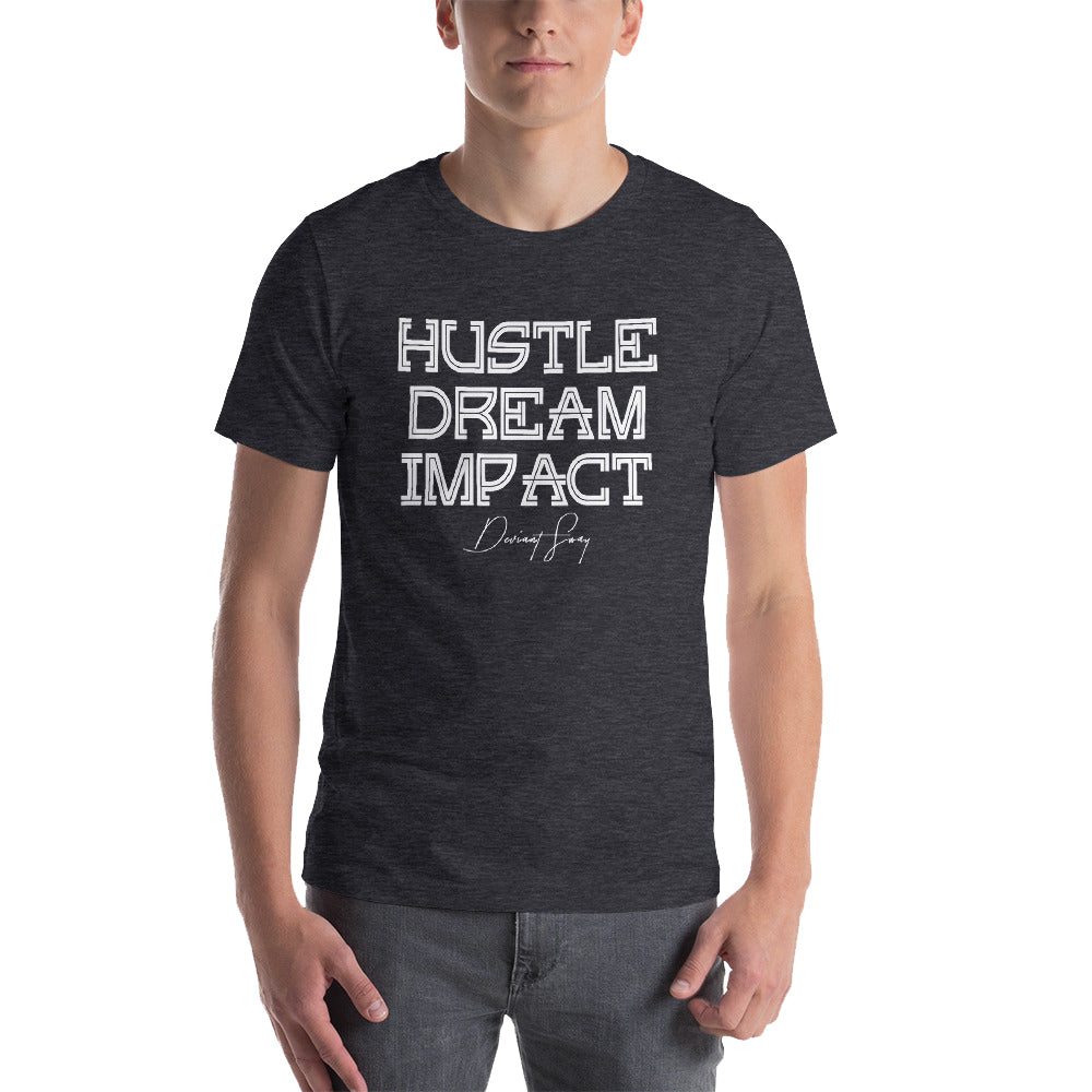 Unisex Hustle Dream Impact Short Sleeve T-shirt - Deviant Sway