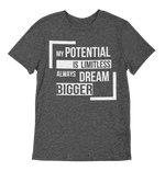Unisex My Potential is Limitless Always Dream Bigger Short-Sleeve T-Shirt