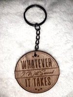 Whatever It Takes I Will Succeed Wooden Keychain - Deviant Sway