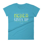 Women's I Am the One That Never Gives Up short sleeve t-shirt - Deviant Sway