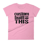 Women's Custom Built for This short sleeve t-shirt - Deviant Sway