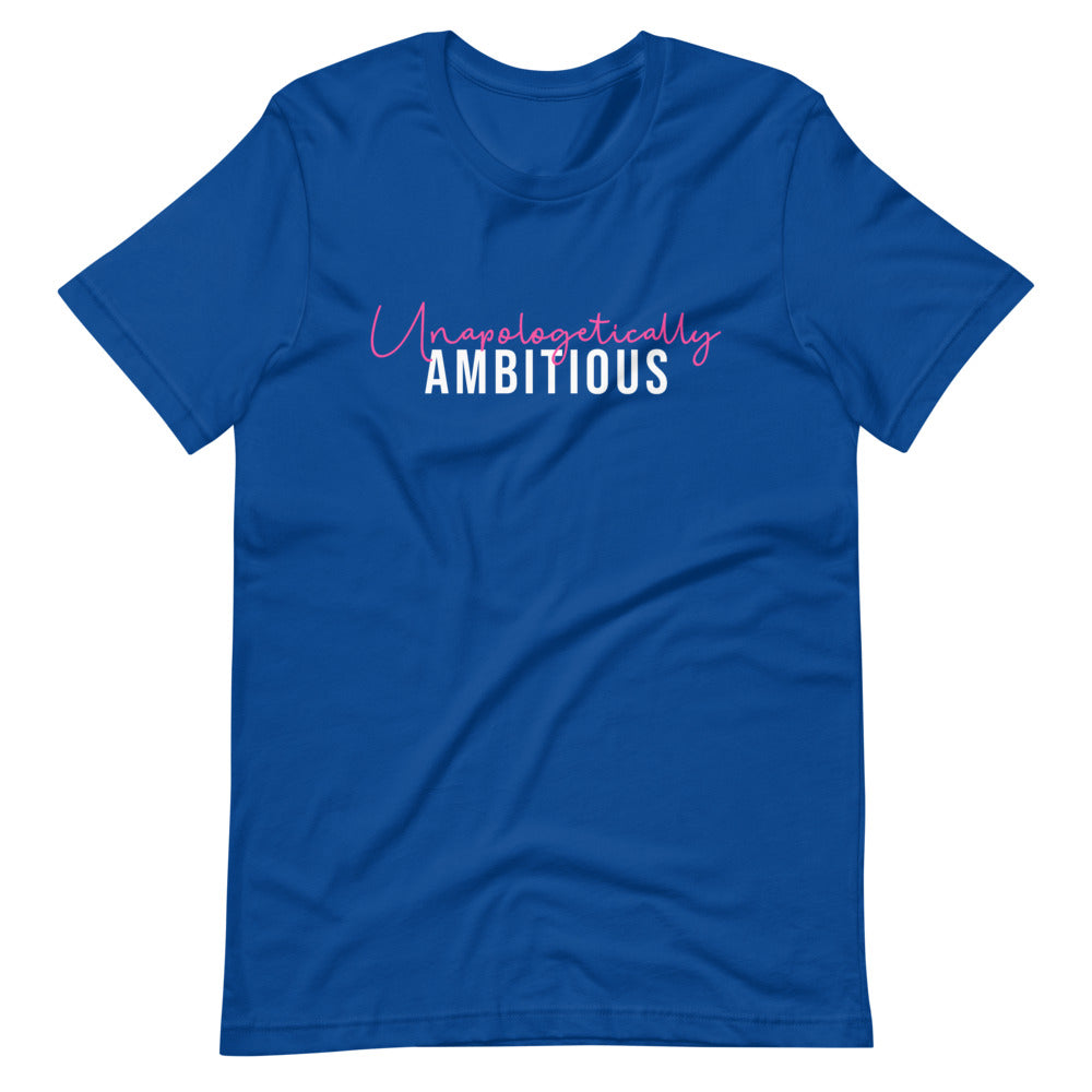 Women's Unapologetically Ambitious short sleeve T-Shirt