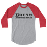 Dream Ambassador 3/4 sleeve raglan shirt