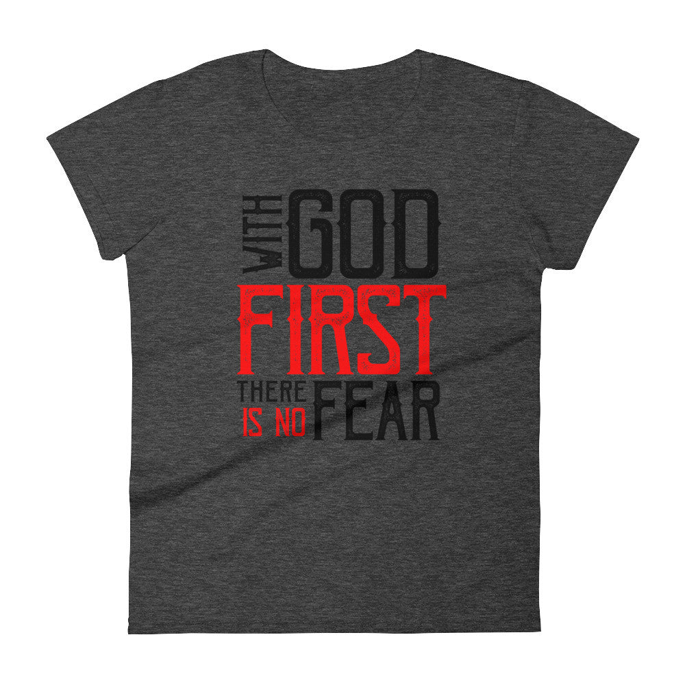 Women's With God First No Fear short sleeve t-shirt - Deviant Sway