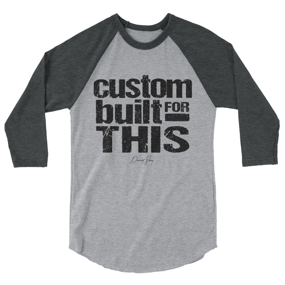 Custom Built for This 3/4 sleeve raglan shirt - Deviant Sway