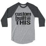 Custom Built for This 3/4 sleeve raglan shirt - Deviant Sway
