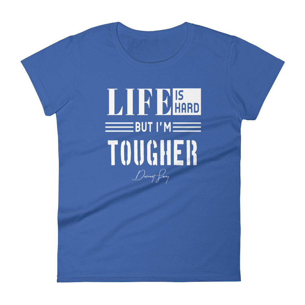 Women's Life is Hard But I'm Tougher short sleeve t-shirt - Deviant Sway