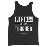 Men's Life is Hard But I'm Tougher Tank Top