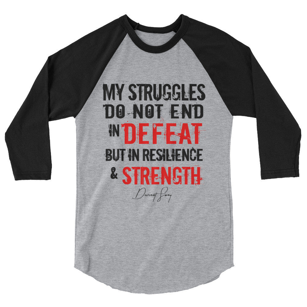 Struggles Do Not End in Defeat 3/4 sleeve raglan shirt - Deviant Sway