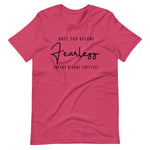 Women's Once You Become Fearless short sleeve T-Shirt