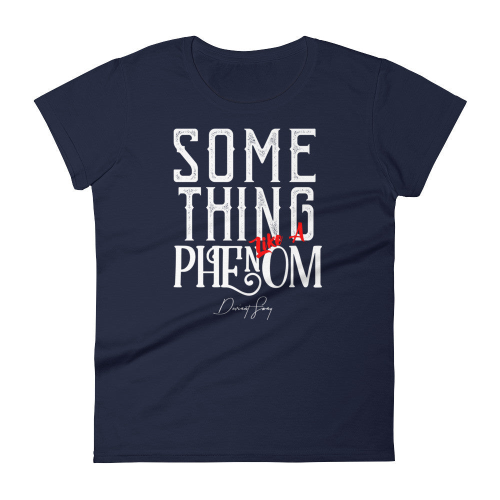 Women's Something Like a Phenom short sleeve t-shirt - Deviant Sway