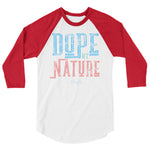 Dope by Nature 3/4 sleeve raglan shirt - Deviant Sway