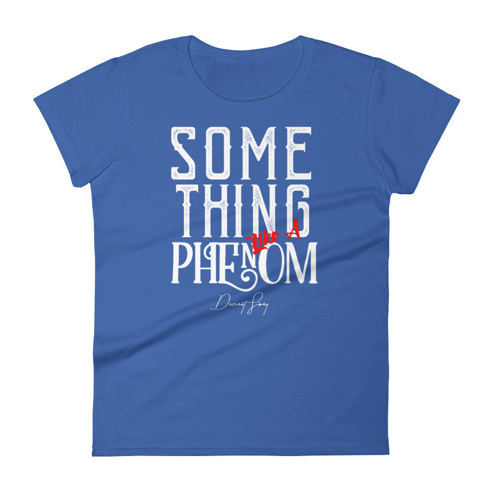 Women's Something Like a Phenom short sleeve t-shirt - Deviant Sway