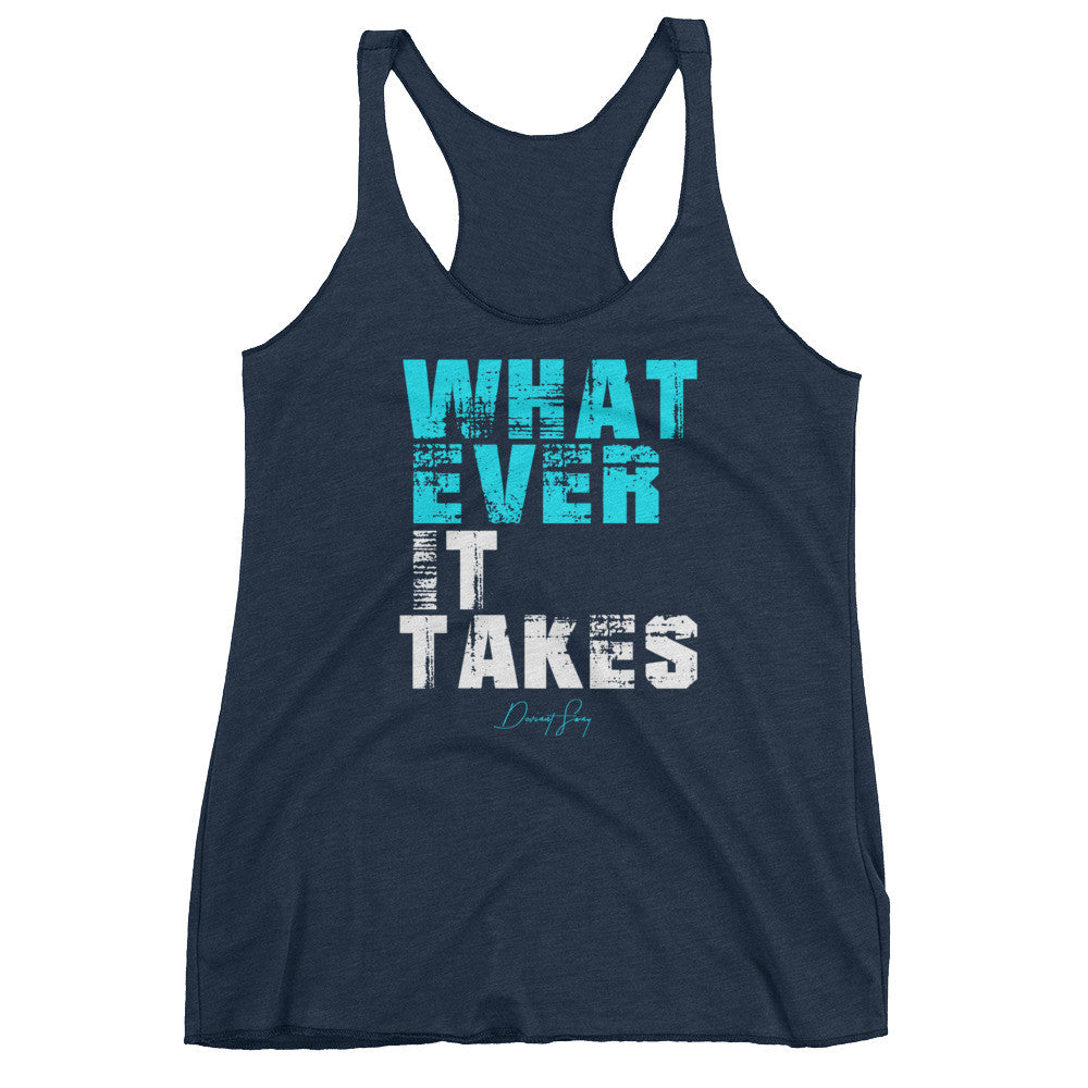 Women's Whatever it Takes racerback tank - Deviant Sway