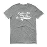 Men's Setbacks Turn into Comebacks short sleeve t-shirt - Deviant Sway