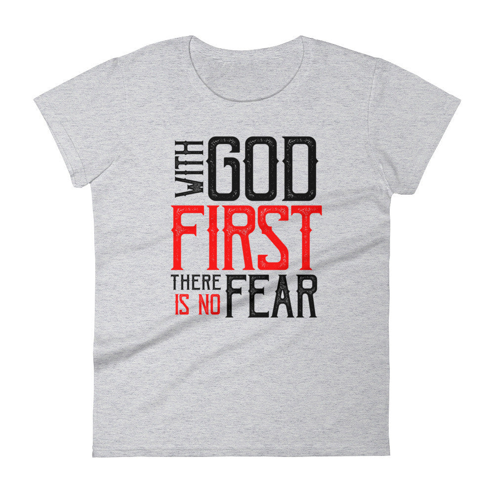 Women's With God First No Fear short sleeve t-shirt - Deviant Sway