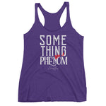 Women's Something Like a Phenom racerback tank - Deviant Sway