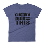 Women's Custom Built for This short sleeve t-shirt - Deviant Sway