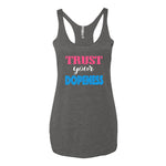 Women's Trust Your Dopeness racerback tank - Deviant Sway