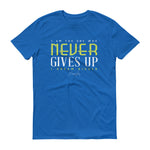 Men's I Am the One That Never Gives Up short sleeve t-shirt - Deviant Sway