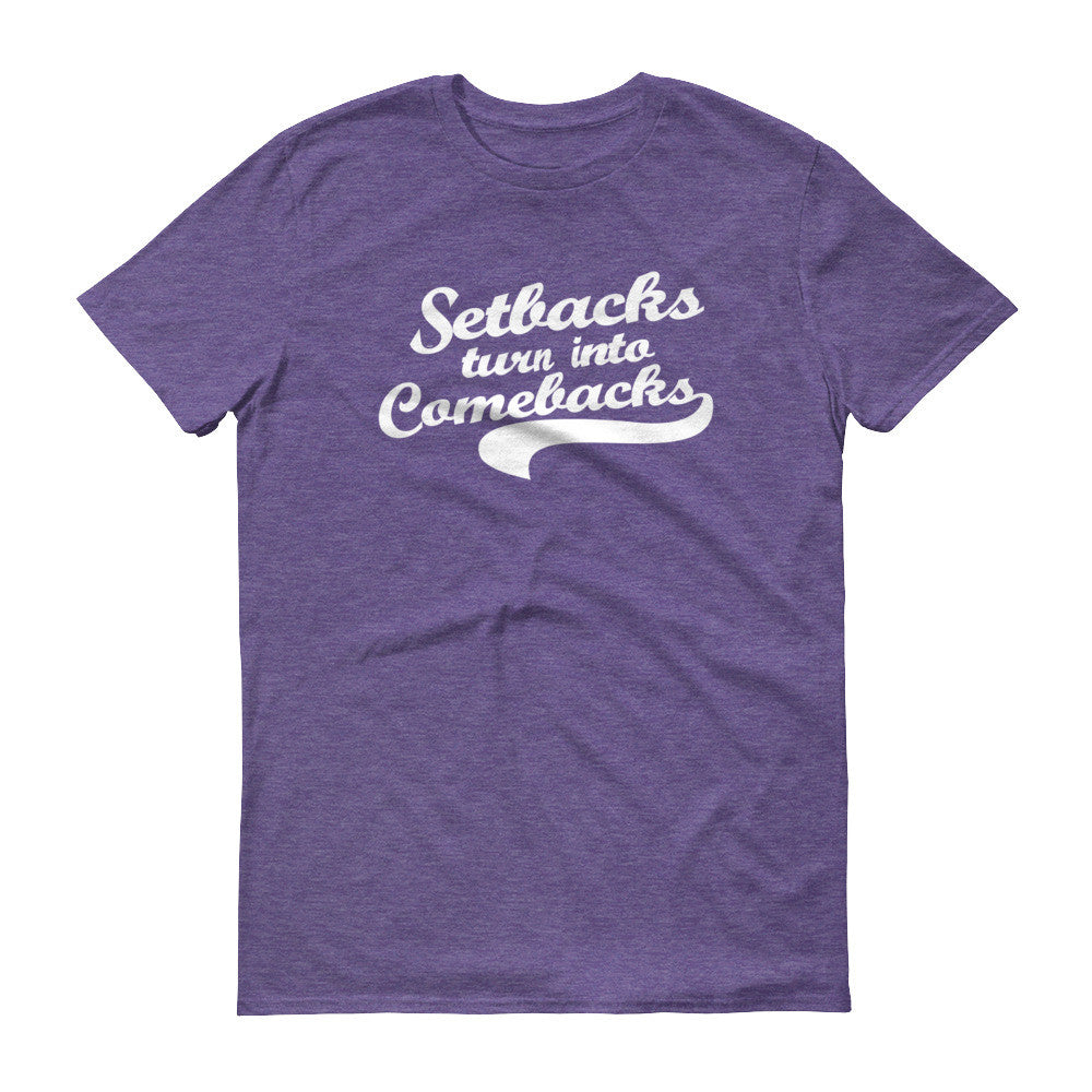 Men's Setbacks Turn into Comebacks short sleeve t-shirt - Deviant Sway