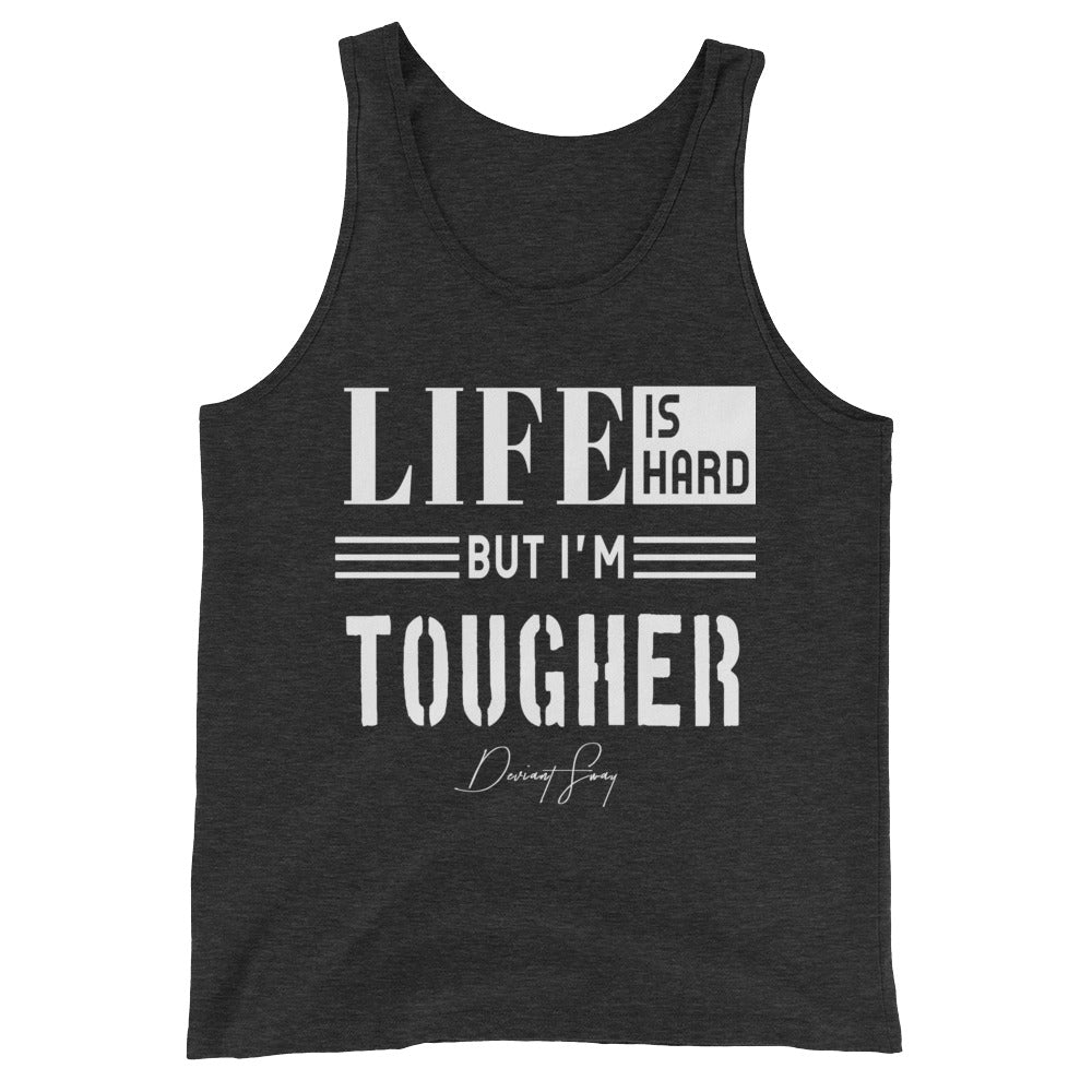 Men's Life is Hard But I'm Tougher Tank Top - Deviant Sway