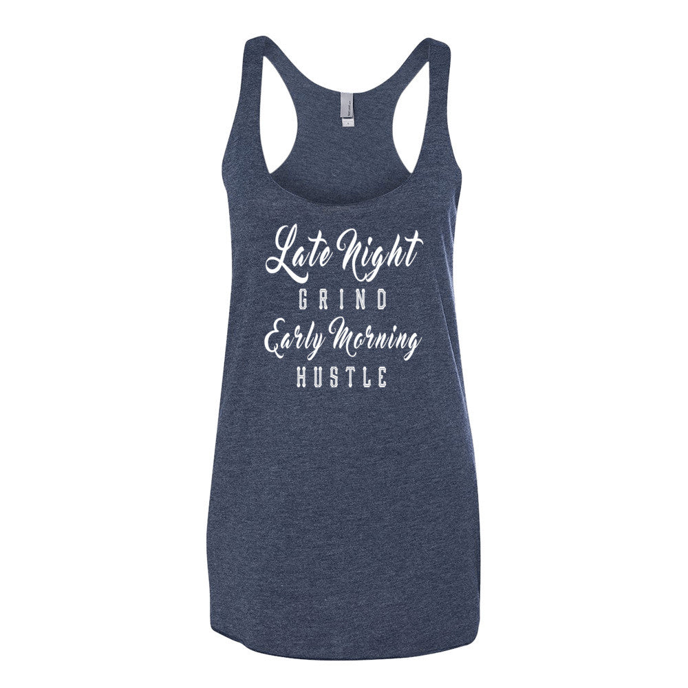 Women's Late Night Grind Early Morning Hustle racerback tank - Deviant Sway
