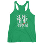 Women's Something Like a Phenom racerback tank - Deviant Sway