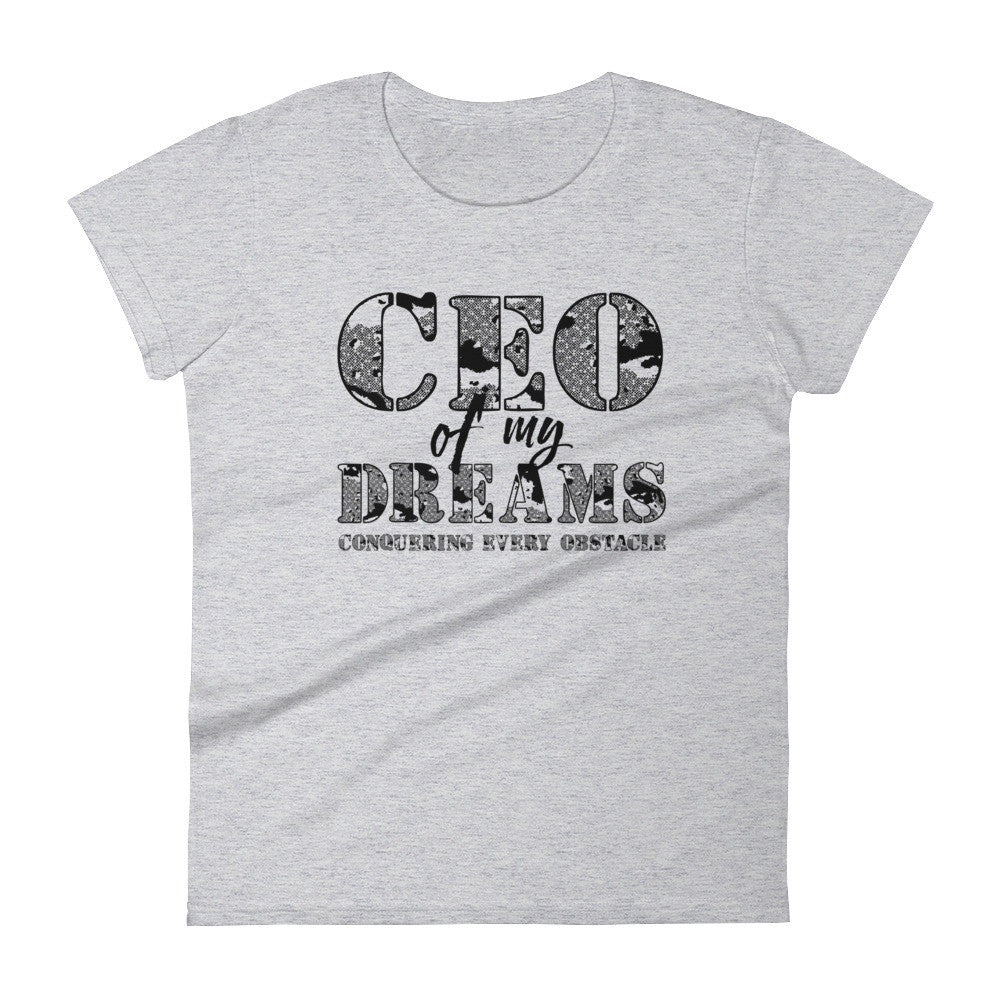 Women's CEO of My Dreams short sleeve t-shirt - Deviant Sway
