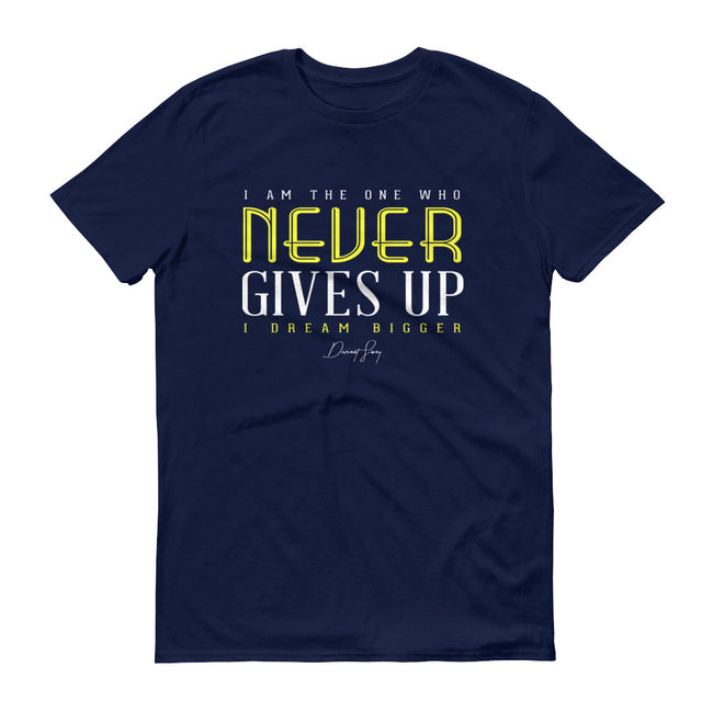 Men's I Am the One That Never Gives Up short sleeve t-shirt - Deviant Sway