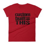 Women's Custom Built for This short sleeve t-shirt - Deviant Sway