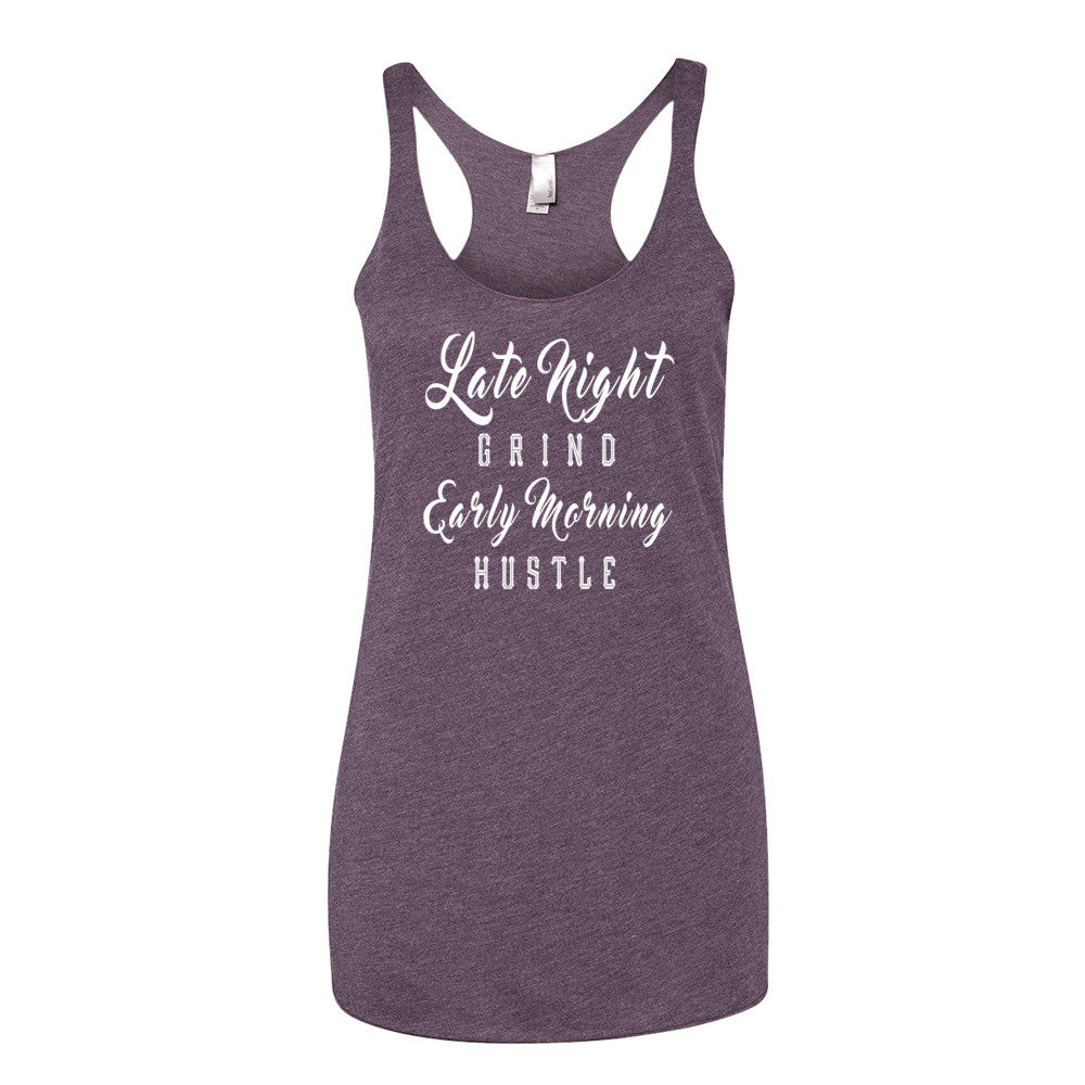 Women's Late Night Grind Early Morning Hustle racerback tank - Deviant Sway
