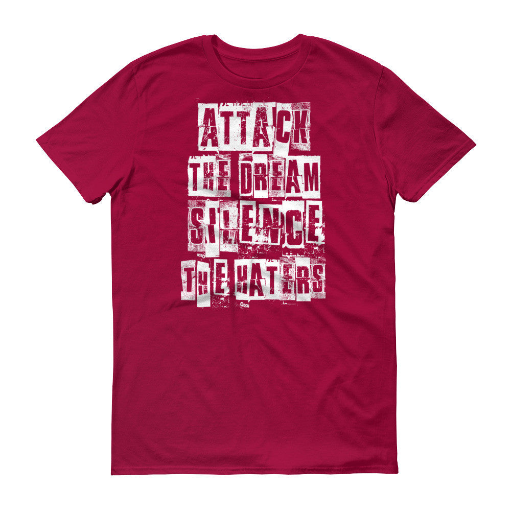 Men's Attack the Dream Silence the Haters short sleeve t-shirt - Deviant Sway