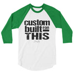 Custom Built for This 3/4 sleeve raglan shirt - Deviant Sway