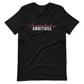 Women's Unapologetically Ambitious short sleeve T-Shirt