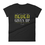 Women's I Am the One That Never Gives Up short sleeve t-shirt - Deviant Sway