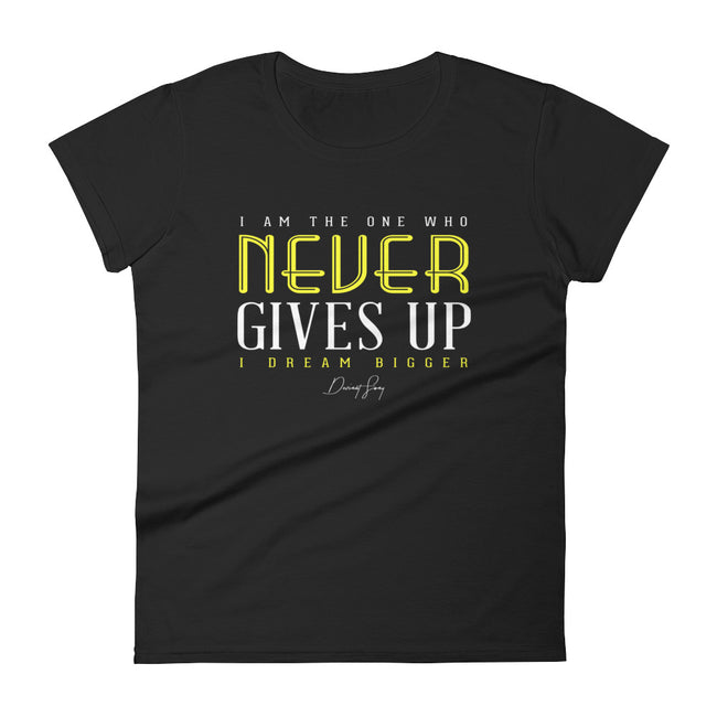 Women's I Am the One That Never Gives Up short sleeve t-shirt - Deviant Sway