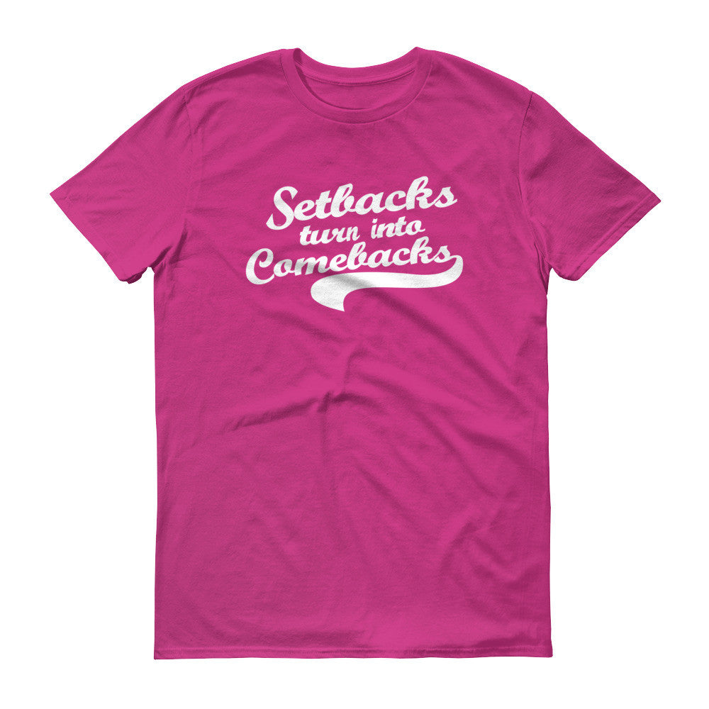 Men's Setbacks Turn into Comebacks short sleeve t-shirt - Deviant Sway