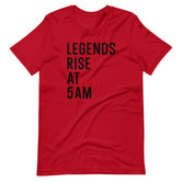 Unisex Legends Rise at 5AM short sleeve T-Shirt