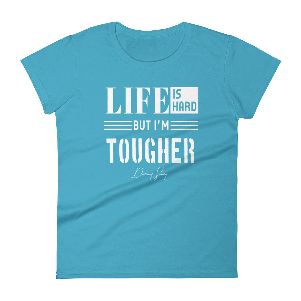 Women's Life is Hard But I'm Tougher short sleeve t-shirt - Deviant Sway