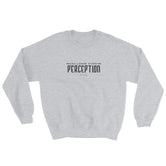 Challenge Every Perception Sweatshirt