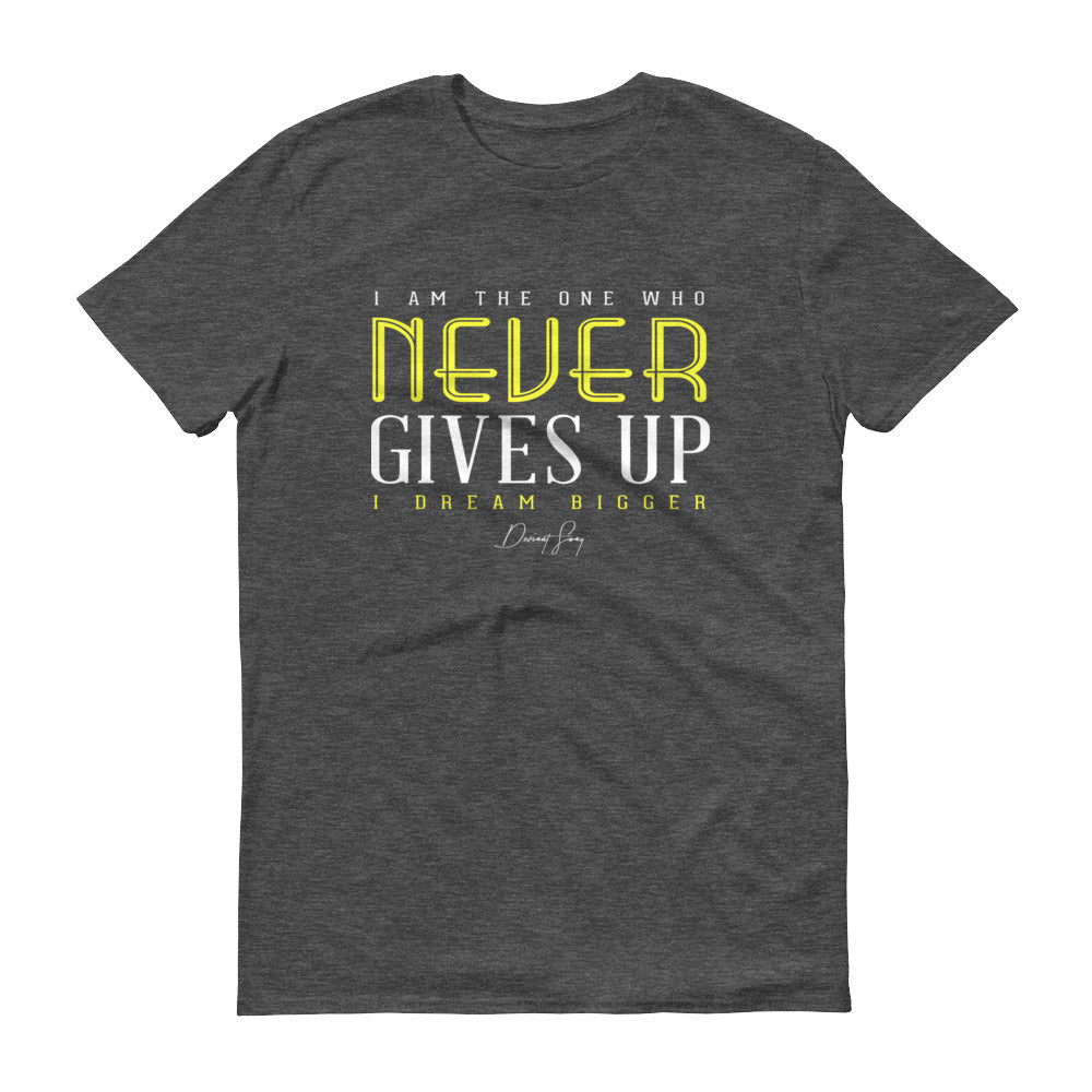 Men's I Am the One That Never Gives Up short sleeve t-shirt - Deviant Sway