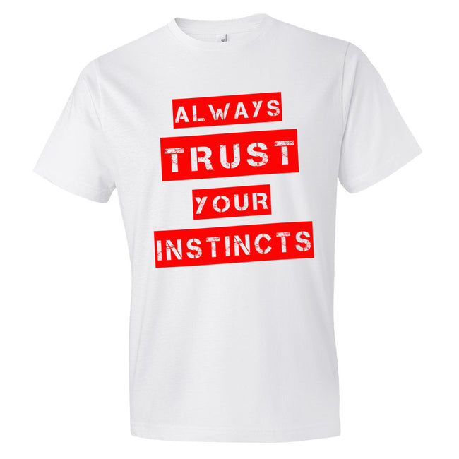 Men's Always Trust Your Instincts short sleeve t-shirt - Deviant Sway