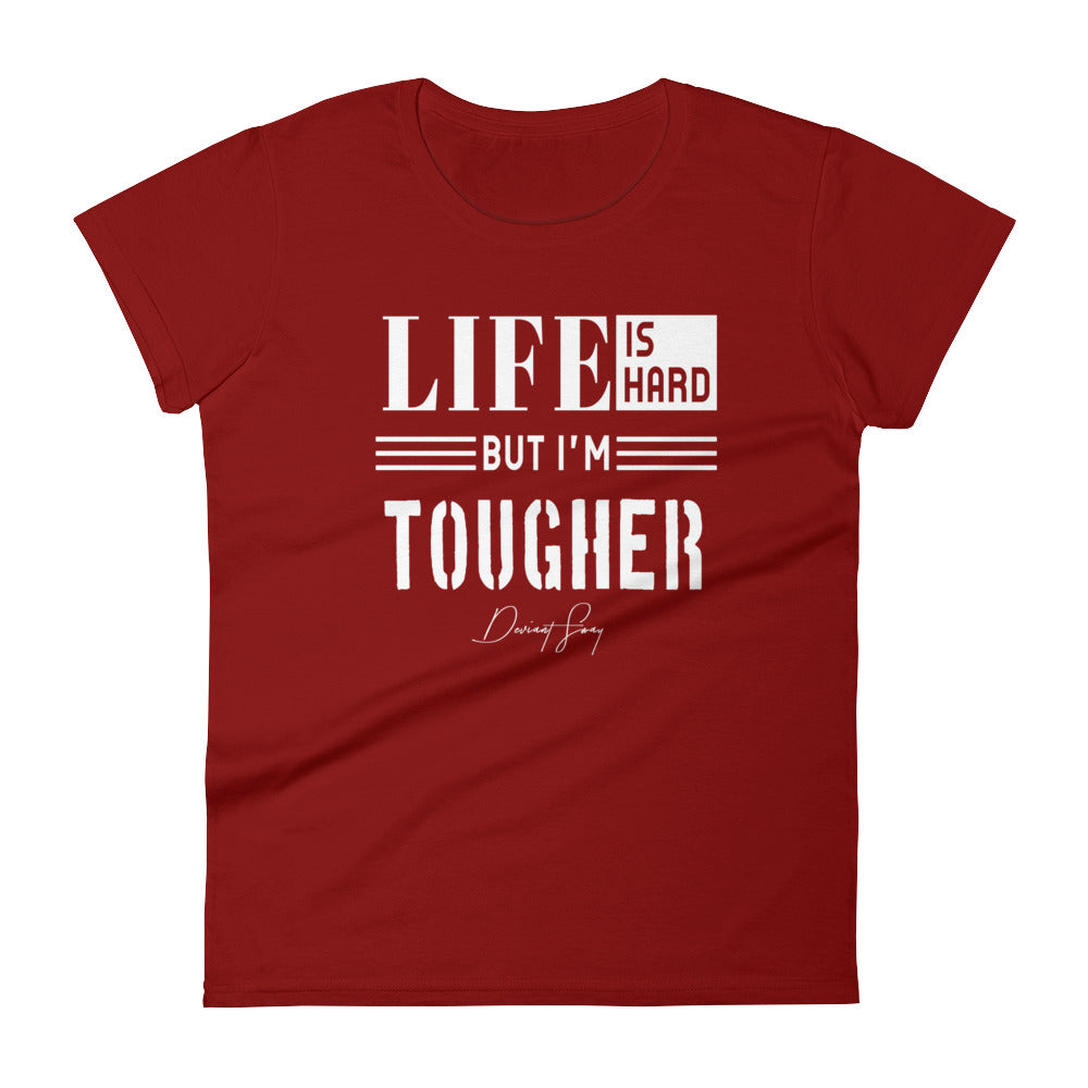 Women's Life is Hard But I'm Tougher short sleeve t-shirt - Deviant Sway