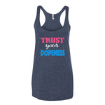 Women's Trust Your Dopeness racerback tank - Deviant Sway