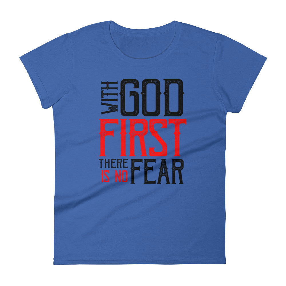 Women's With God First No Fear short sleeve t-shirt - Deviant Sway