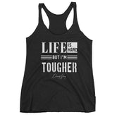 Women's Life is Hard But I'm Tougher racerback tank