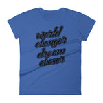 Women's World Changer Dream Chaser short sleeve t-shirt - Deviant Sway