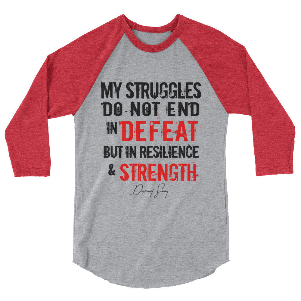 Struggles Do Not End in Defeat 3/4 sleeve raglan shirt - Deviant Sway